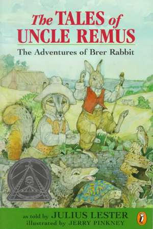 The Tales of Uncle Remus: The Adventures of Brer Rabbit de Julius Lester