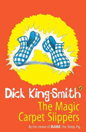 The Magic Carpet Slippers de Dick King-Smith