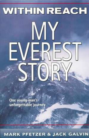 Within Reach: My Everest Story de Mark Pfetzer