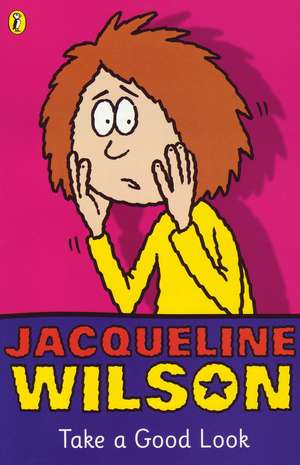 Take a Good Look de Jacqueline Wilson