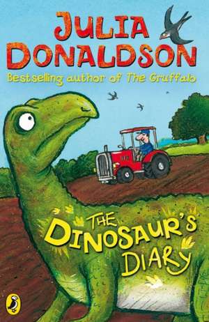 The Dinosaur's Diary de Julia Donaldson