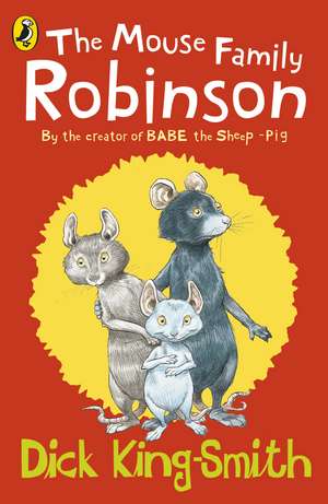 The Mouse Family Robinson de Dick King-Smith