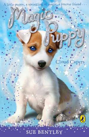 Bentley, S: Magic Puppy: Cloud Capers