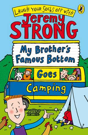 My Brother's Famous Bottom Goes Camping de Jeremy Strong