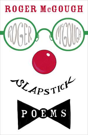 Slapstick de Roger McGough