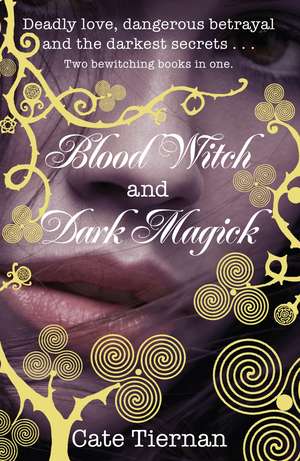 Blood Witch and Dark Magick de Cate Tiernan