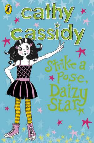 Strike a Pose, Daizy Star de Cathy Cassidy