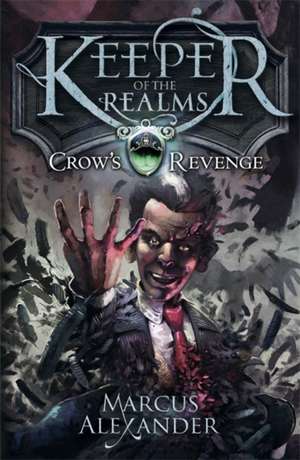 Keeper of the Realms: Crow's Revenge (Book 1) de Marcus Alexander