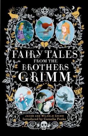 Fairy Tales from the Brothers Grimm de Brothers Grimm