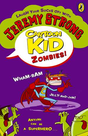 Cartoon Kid - Zombies! de Jeremy Strong