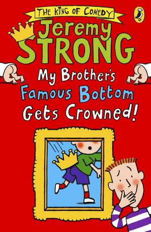 My Brother's Famous Bottom Gets Crowned! de Jeremy Strong