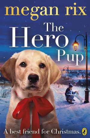 The Hero Pup de Megan Rix