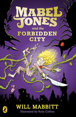 Mabel Jones and the Forbidden City de Will Mabbitt