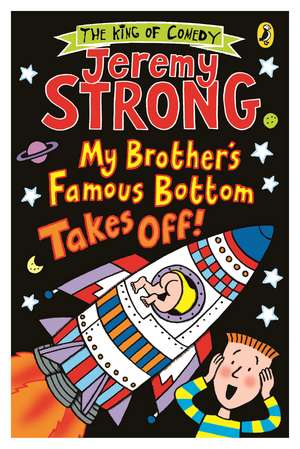 My Brother's Famous Bottom Takes Off! de Jeremy Strong