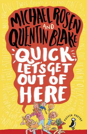 Quick, Let's Get Out of Here de Michael Rosen