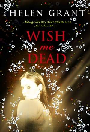 Wish Me Dead de Helen Grant