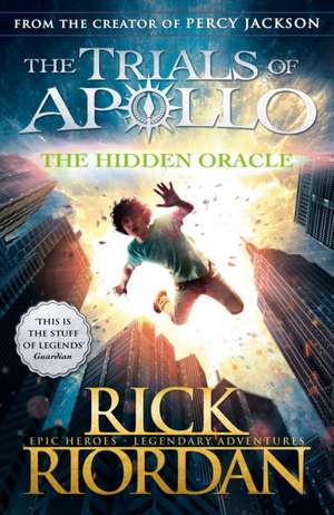 The Hidden Oracle (The Trials of Apollo Book 1) de Rick Riordan