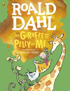 The Giraffe and the Pelly and Me de Roald Dahl