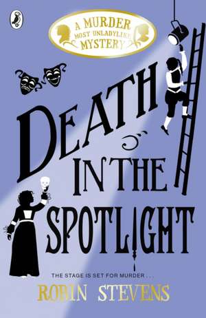 Death in the Spotlight de Robin Stevens