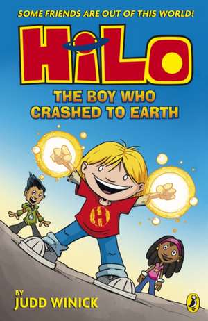 Hilo: The Boy Who Crashed to Earth (Hilo Book 1) de Judd Winick