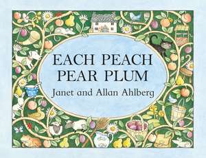 Each Peach Pear Plum de Janet Ahlberg