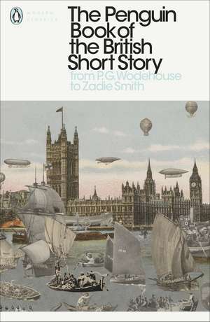 The Penguin Book of the British Short Story: 2: From P.G. Wodehouse to Zadie Smith de Philip Hensher