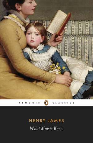 What Maisie Knew de Henry James