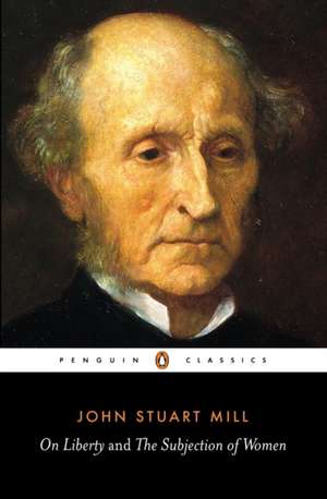 On Liberty and the Subjection of Women de John Stuart Mill