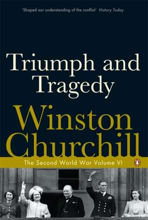 Triumph and Tragedy: The Second World War de Winston Churchill