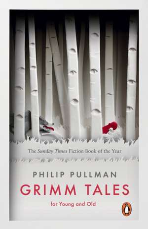 Grimm Tales: For Young and Old de Philip Pullman