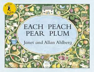 Each Peach Pear Plum de Janet Ahlberg