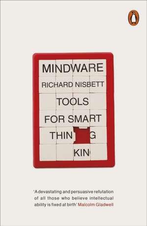 Mindware: Tools for Smart Thinking de Richard Nisbett