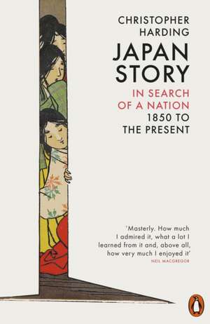 Japan Story: In Search of a Nation, 1850 to the Present de Christopher Harding