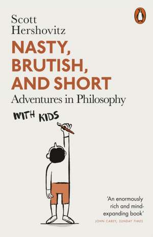 Nasty, Brutish, and Short de Scott Hershovitz