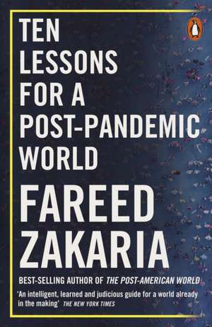 Ten Lessons for a Post-Pandemic World de Fareed Zakaria