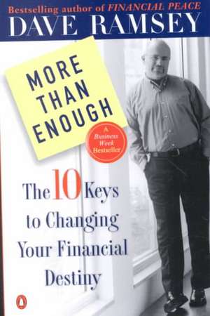 More Than Enough: The Ten Keys to Changing Your Financial Destiny de Dave Ramsey