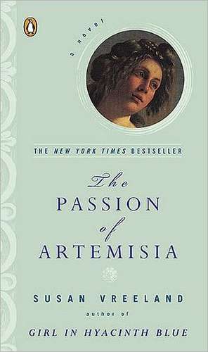 The Passion of Artemisia de Susan Vreeland