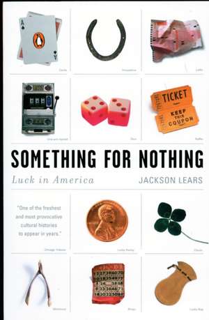Something for Nothing de Jackson Lears