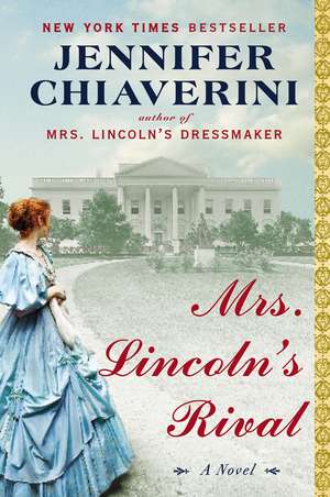 Mrs Lincoln's Rival de Jennifer Chiaverini