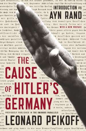 The Cause of Hitler's Germany de Leonard Peikoff