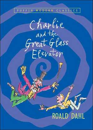 Charlie and the Great Glass Elevator de Roald Dahl