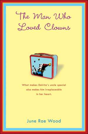 The Man Who Loved Clowns de June Rae Wood