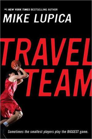 Travel Team de Mike Lupica