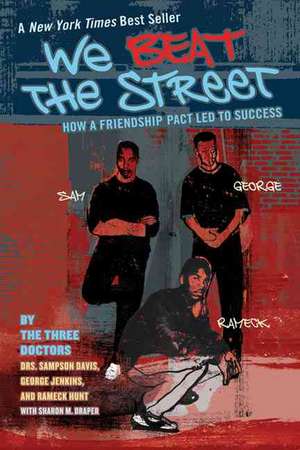 We Beat the Street: How a Friendship Pact Led to Success de Sampson Davis