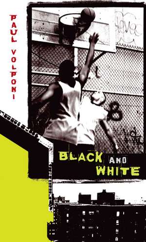 Black and White de Paul Volponi