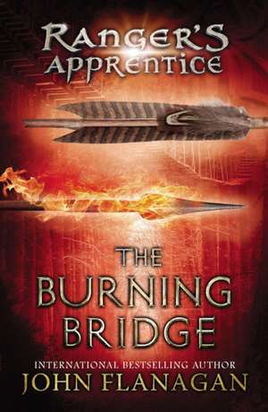 The Burning Bridge de John Flanagan