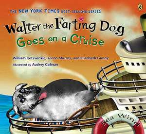 Walter the Farting Dog: Goes on a Cruise de William Kotzwinkle