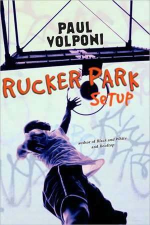 Rucker Park Setup de Paul Volponi