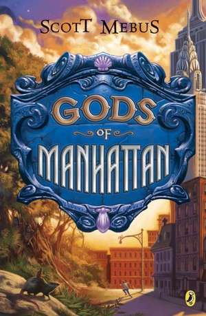 Gods of Manhattan de Scott Mebus