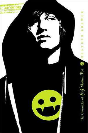 Twelfth Grade Kills #5: The Chronicles of Vladimir Tod de Heather Brewer